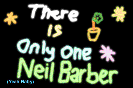 There is Only One Neil Barber.